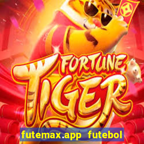 futemax.app futebol ao vivo